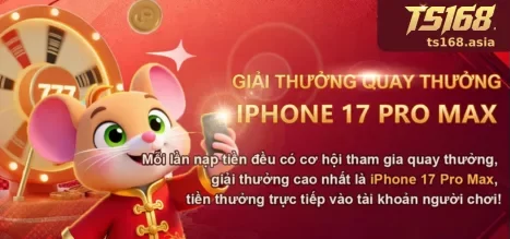 Khuyến Mãi TS168 – Nhận Ngay, Chơi Vui Hơn